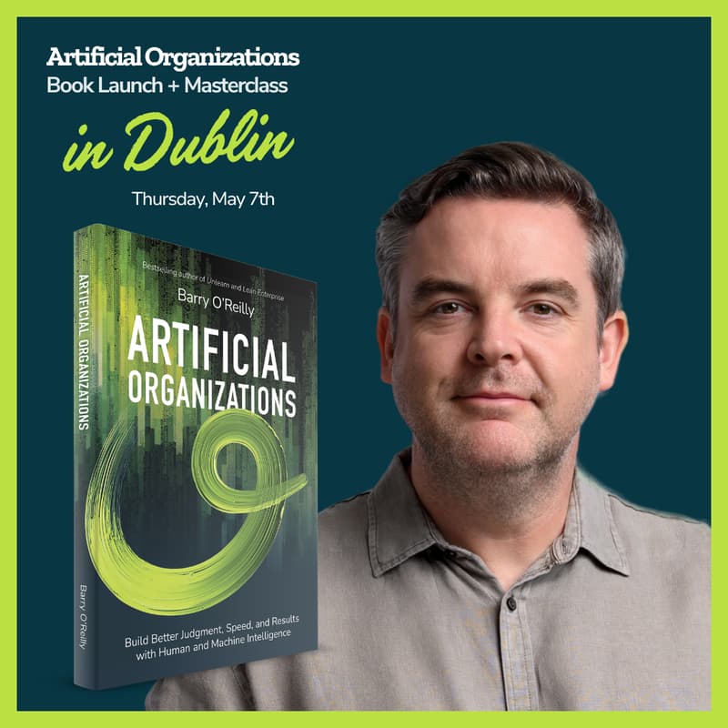 Cover Image for Artificial Organizations - A Barry O'Reilly Masterclass