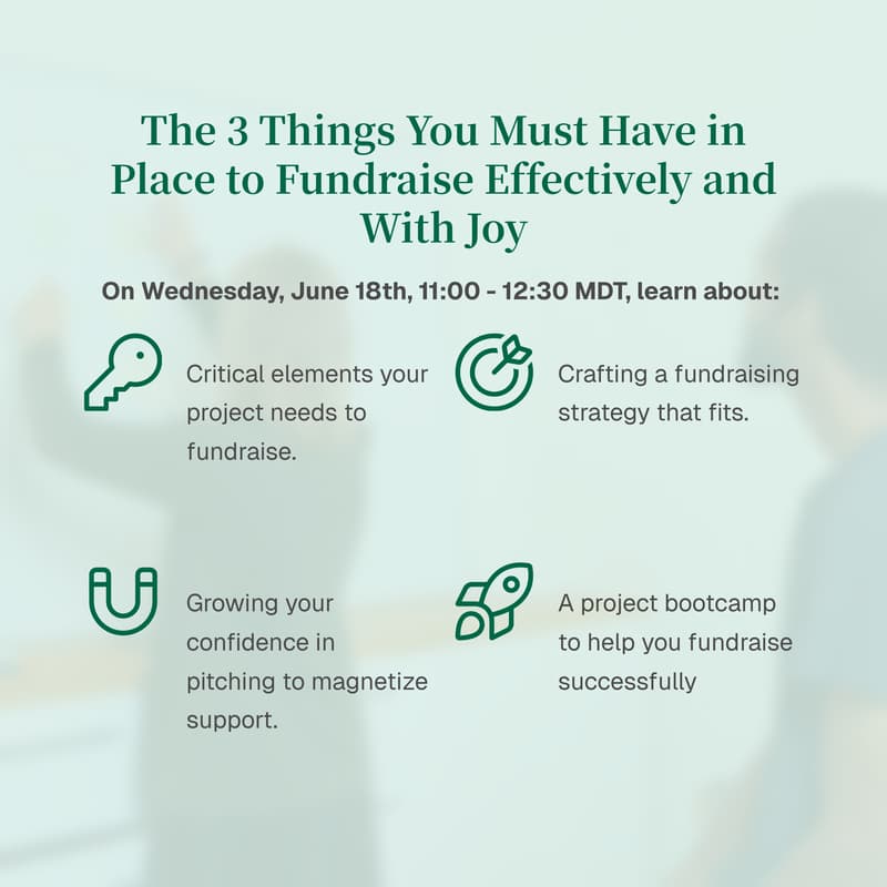 Cover Image for The 3 Things You Must Have in Place to Fundraise Effectively and With Joy