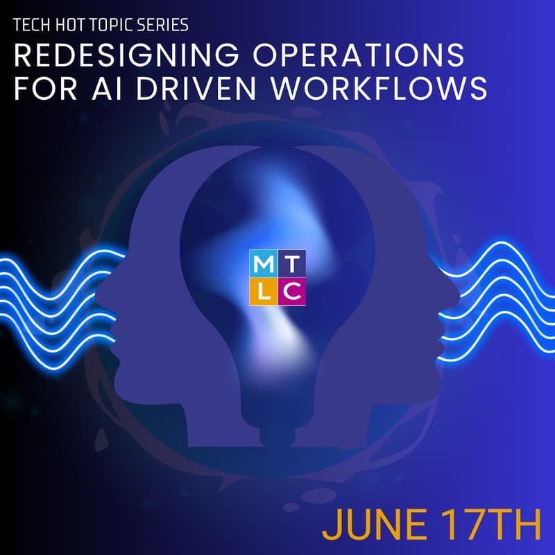 Cover Image for Tech Hot Topic Series: Redesigning Operations for AI Driven Workflows