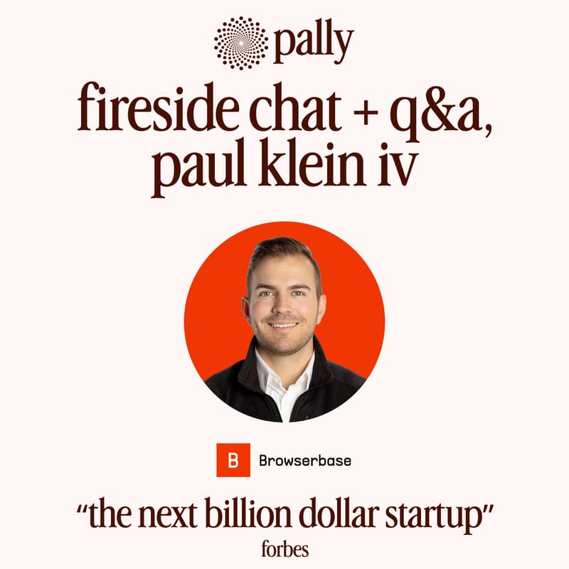 Cover Image for Fundraising Fireside Chat + Q&A with Paul Klein IV (Browserbase)