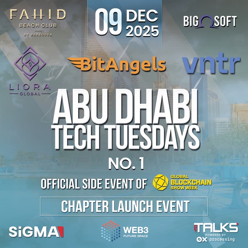 Cover Image for Abu Dhabi Tech Tuesdays No. 1 - Chapter Launch Event / Legacy Rising > Powered by Liora Global w/ BitAngels & VNTR