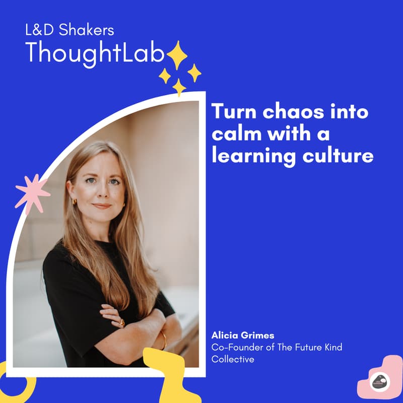 Cover Image for ThoughtLab: Turn chaos into calm with a learning culture