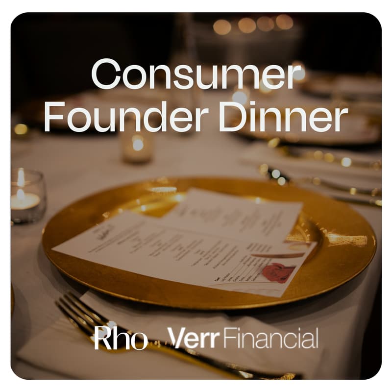 Cover Image for LA Consumer Founder Dinner [hosted by Verr Financial x Rho]