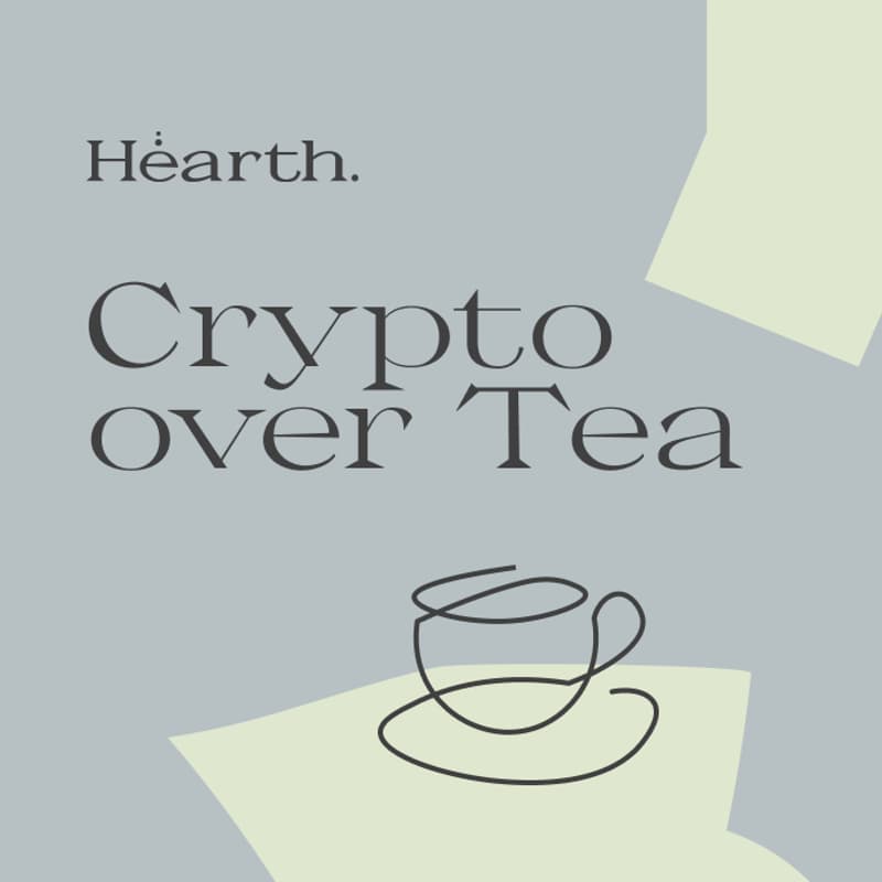 Cover Image for [VIRTUAL] Crypto over Tea at Hearth