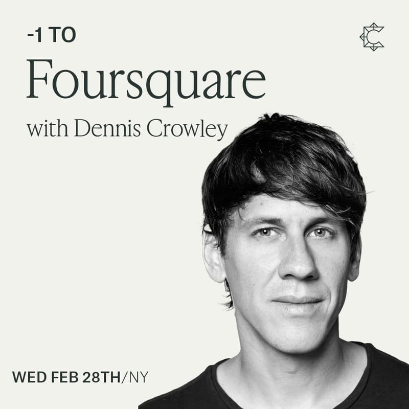 Cover Image for -1 to Foursquare with Dennis Crowley