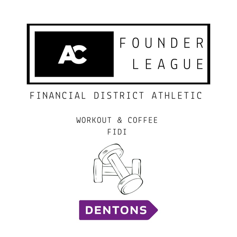 Cover Image for Dentons x Founder League: Financial District Athletic & Coffee
