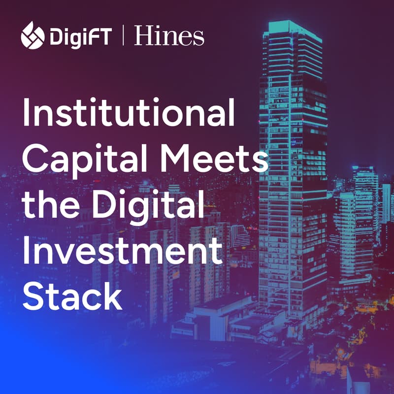 Cover Image for DigiFT x Hines: Institutional Capital Meets the Digital Investment Stack
