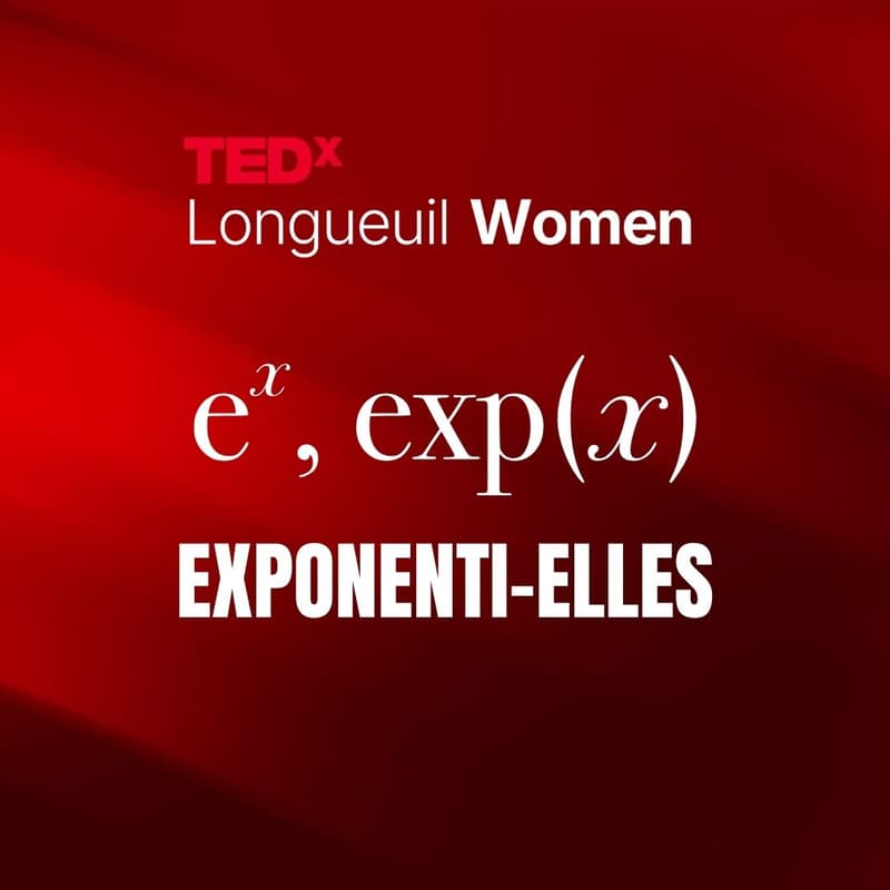 Cover Image for TedxWomenLongueuil | Exponentielles : De l’intime à l’universel