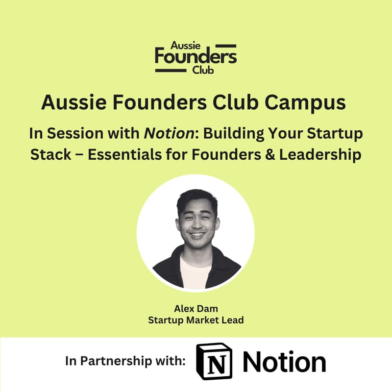 Cover Image for AFC Presents In Session with Notion: Building Your Startup Stack – Essentials for Founders & Leadership