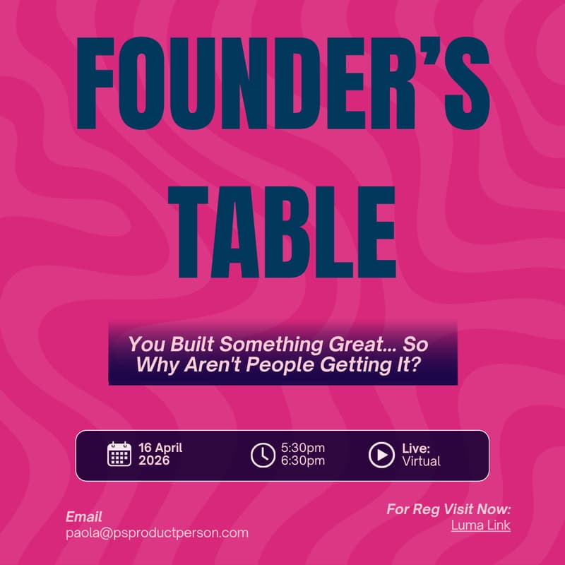 Cover Image for Founder's Table: You Built Something Great... So Why Aren't People Getting It?