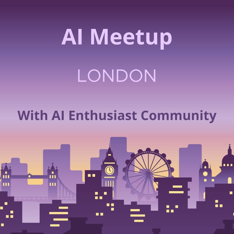 Cover Image for London AI Meetup: Collaboration With AI Enthusiast Community