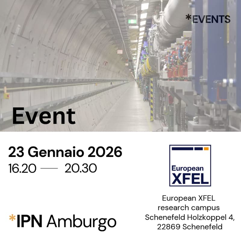 Cover Image for IPN Amburgo | Visita allo European XFEL Research Campus + Aperitivo
