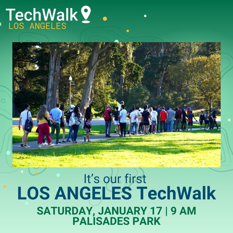 Cover Image for TechWalk | Los Angeles, 1/17
