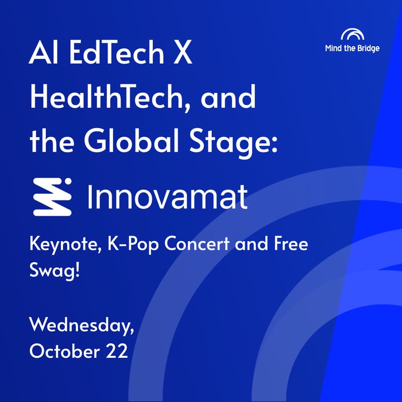 Cover Image for AI EdTech X HealthTech, and the Global Stage: Innovamat Keynote, K-Pop Concert and Free Swag!
