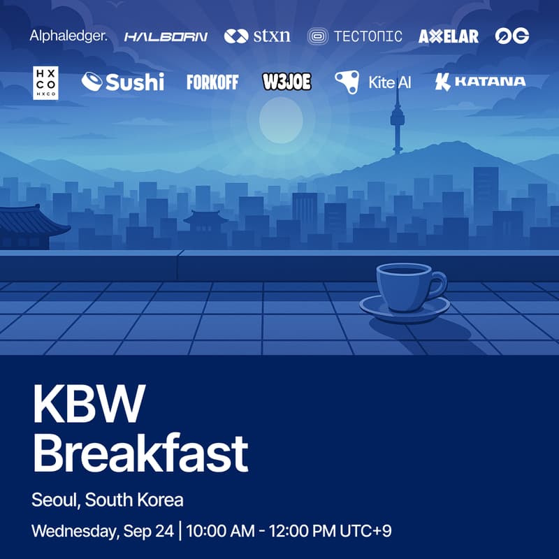 Cover Image for KBW Breakfast w/Tectonic, Sushi, STXN, Alphaledger, 0g, W3JOE