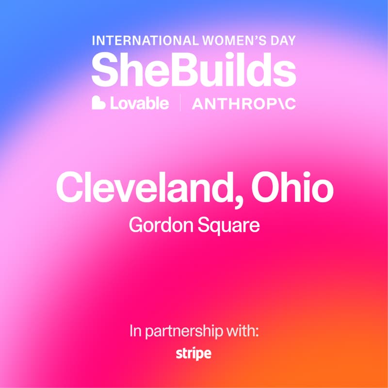 Cover Image for Cleveland, Ohio x SheBuilds on Lovable for International Women's Day