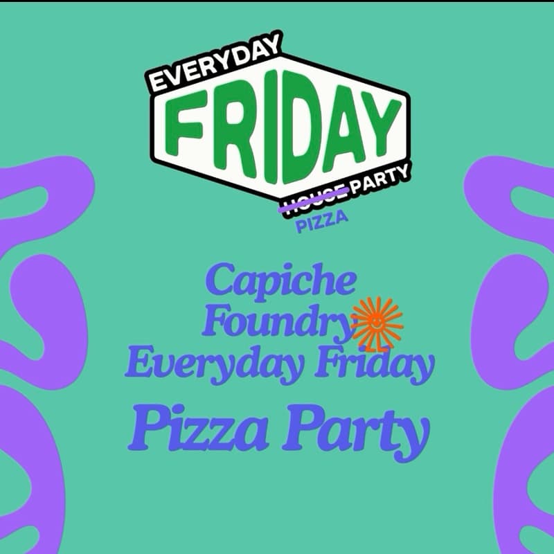Cover Image for Friday x Capiche? Pizza Party @ The Foundry