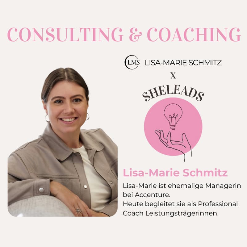 Cover Image for SheMeets: Lisa-Marie Schmitz x SheLeads - Q&A Panel zum Thema Consulting & Coaching (Online)