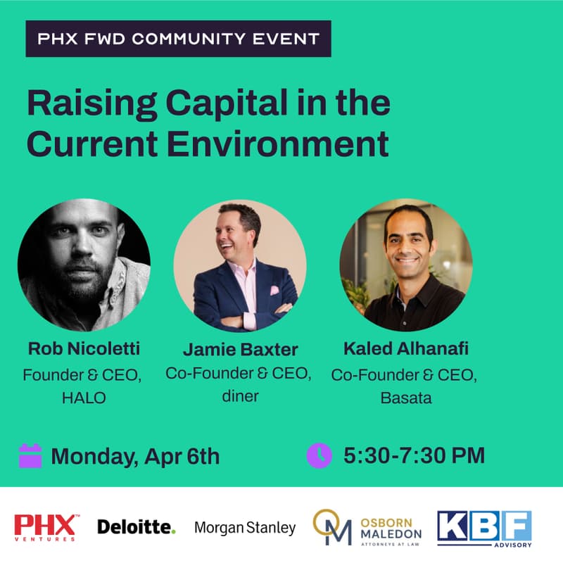 Cover Image for PHX FWD Community Event: Raising Capital in the Current Environment - Founder Stories from the Front Line