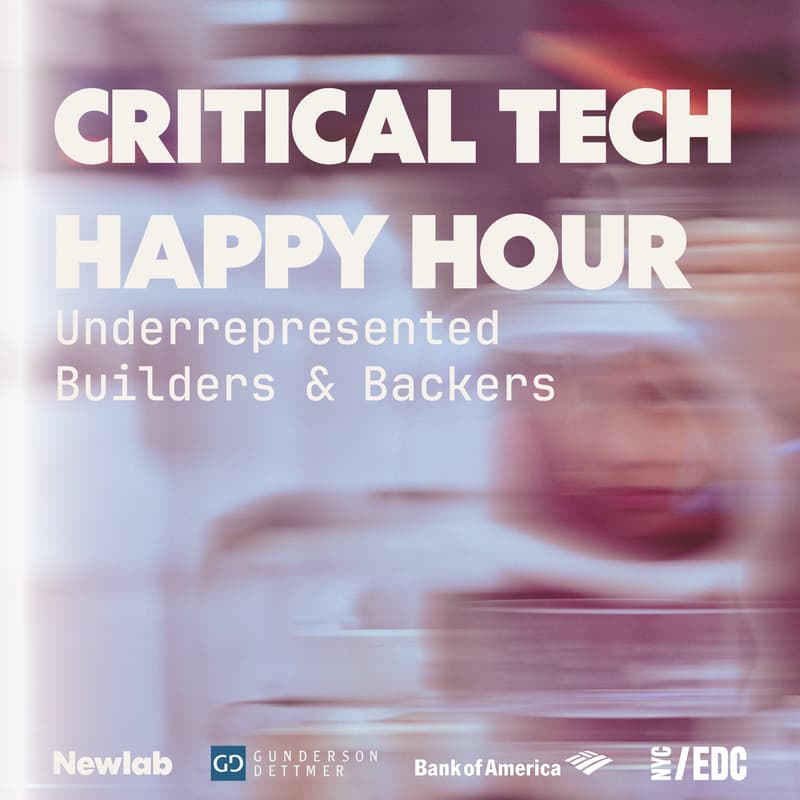 Cover Image for Critical Tech Happy Hour: Underrepresented Builders + Backers
