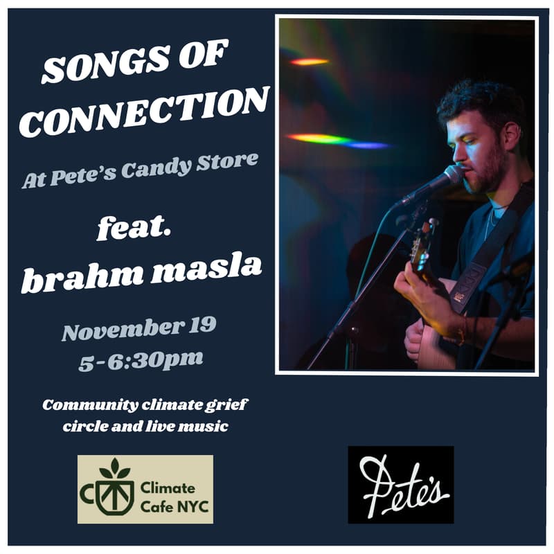 Cover Image for Climate Cafe: Songs of Connection at Pete's Candy Store feat. brahm masla