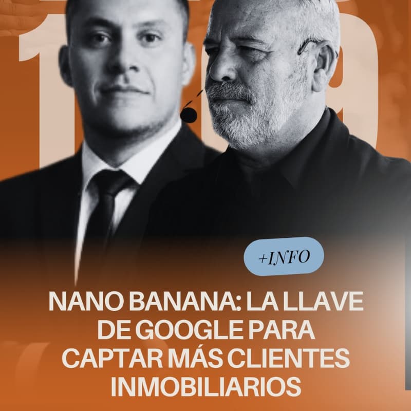 Cover Image for La Llave de Google para Captar Más Clientes Inmobiliarios - por Nano Banana