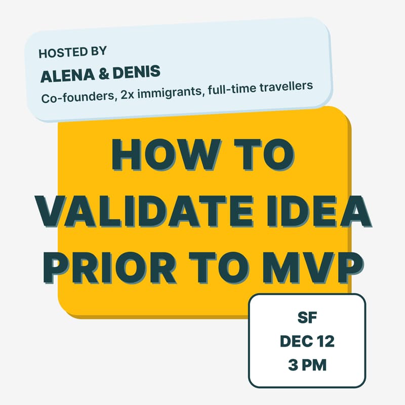 Cover Image for Founders Validating Ideas (fast) @ San Francisco