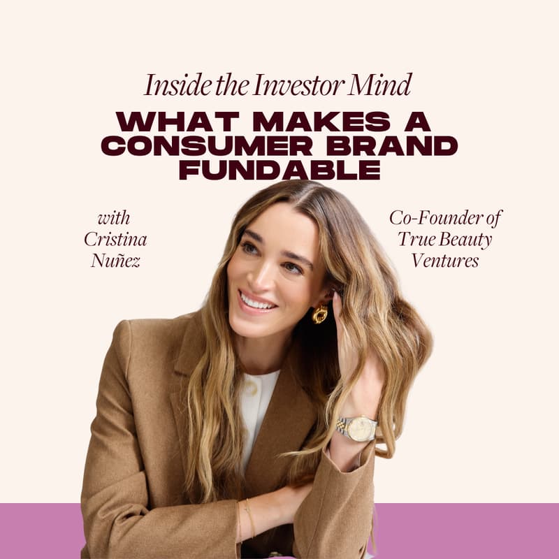 Cover Image for Inside the Investor Mind: What Makes a Consumer Brand Fundable