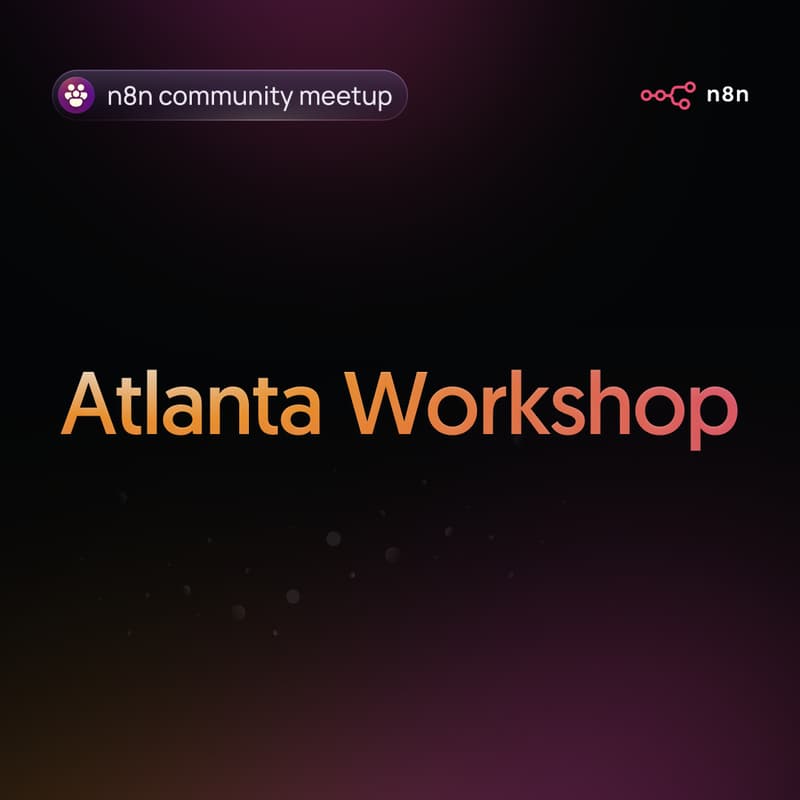 Cover Image for n8n Atlanta Community Workshop