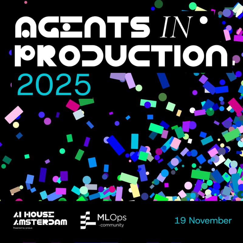Cover Image for Agents in Production (In Person) - MLOPs x Prosus
