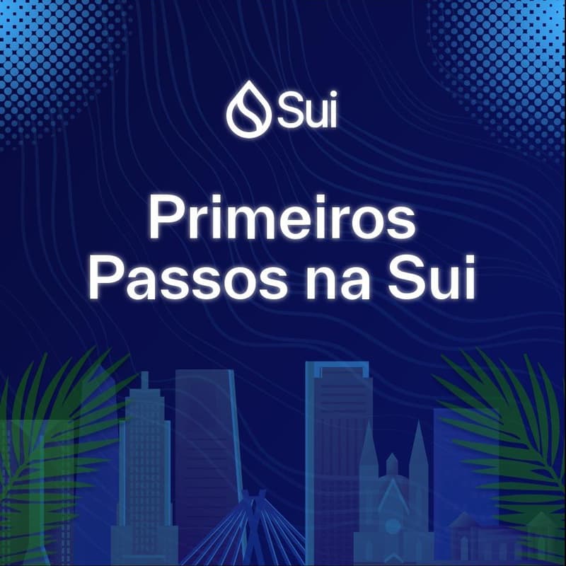 Cover Image for Sui Brasil apresenta: Primeiros Passos na Sui, em São Paulo.