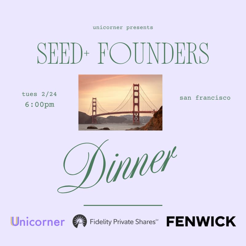 Cover Image for Unicorner Presents: SF Seed+ Founders Dinner