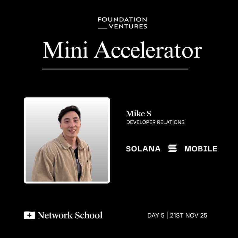 Cover Image for [Mike S/ Solana Mobile] - Build and launch on the Solana dApp Store - Foundation Ventures Mini Accelerator @ Network School