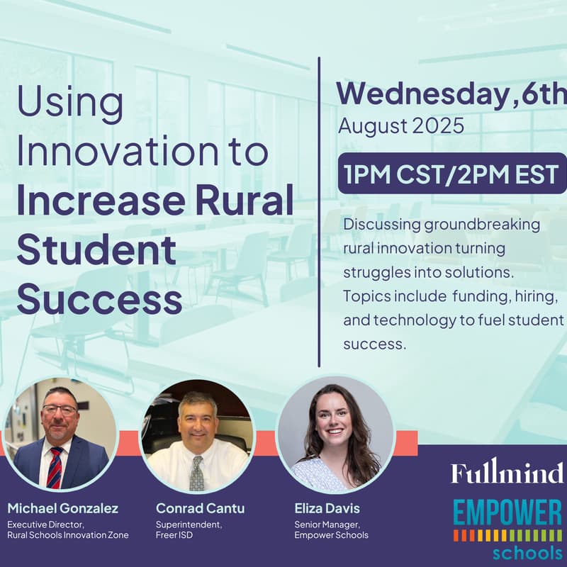 Cover Image for Empower | Fullmind Masterclass : 🚀 Using Innovation to Increase Rural Student Success!