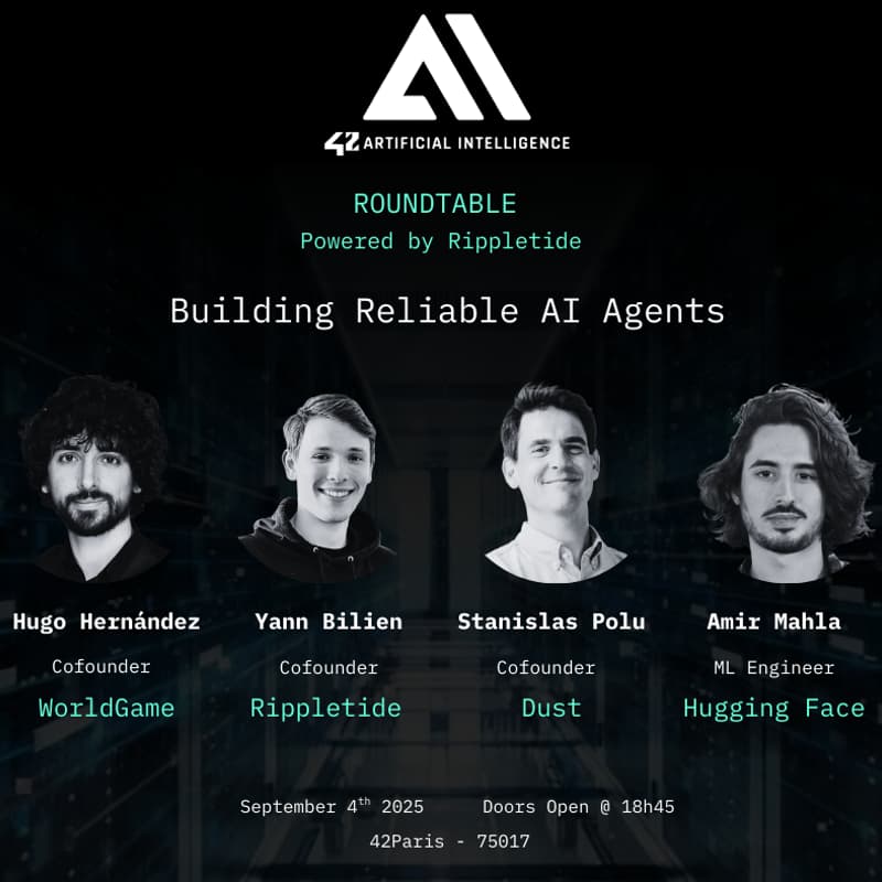 Cover Image for Roundtable: Building Reliable AI Agents | Dust, Rippletide, Hugging Face, WorldGame