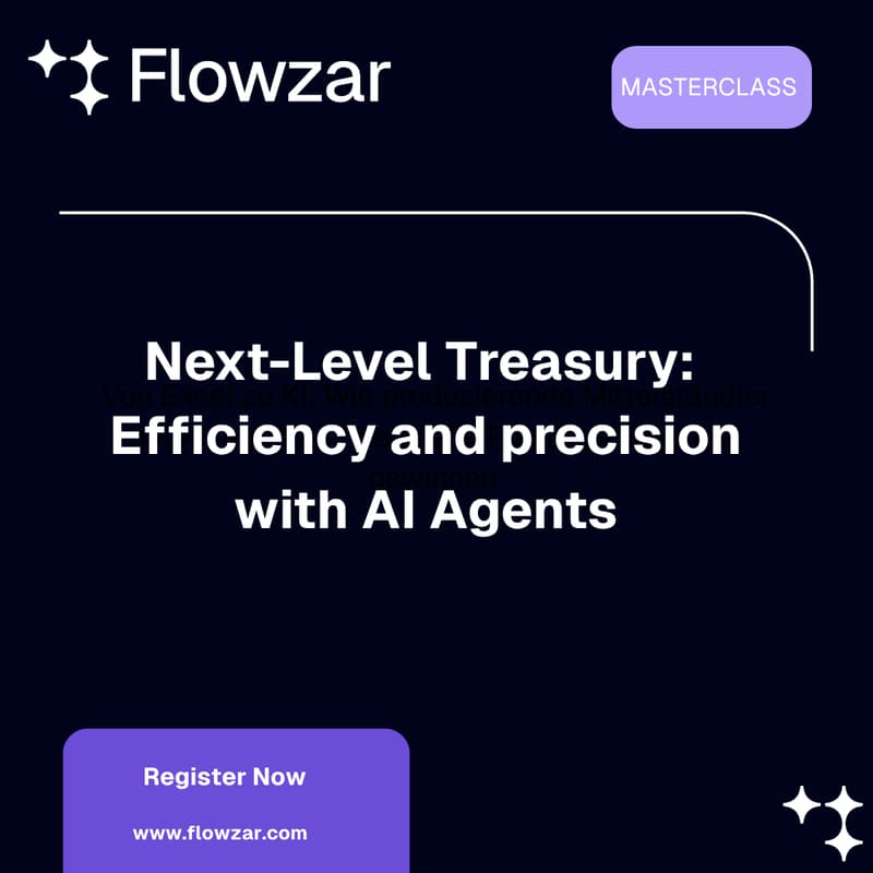 Cover Image for Masterclass - Next-Level Treasury: Efficiency and precision with AI Agents
