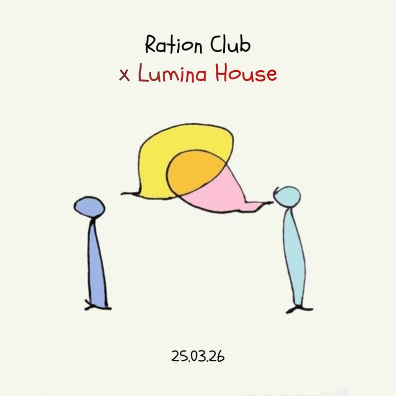Cover Image for Lumina House x Ration Club