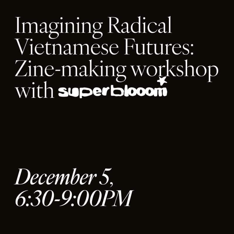 Cover Image for Imagining Radical Vietnamese Futures: Zine-Making Workshop with Superbloom