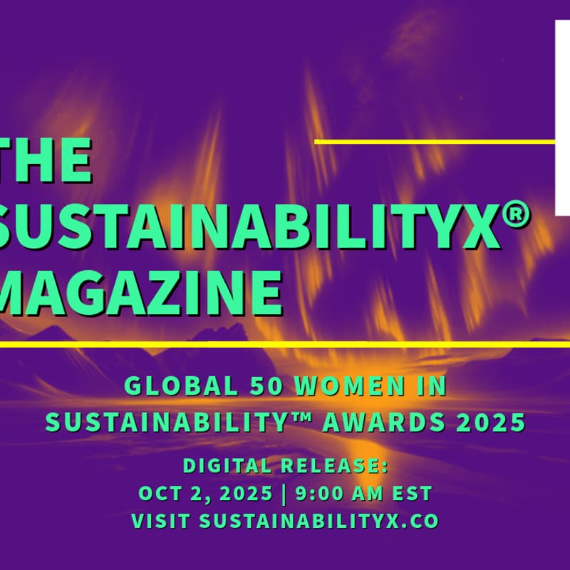 Cover Image for The SustainabilityX® Magazine's 4th annual Global 50 Women In Sustainability Awards™ 2025 - Digital Release