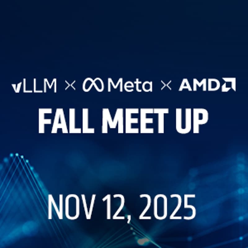 Cover Image for Fall Meet Up with vLLM, Meta & AMD
