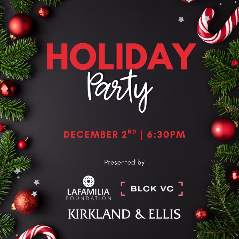Cover Image for BLCK VC x LaFamilia Holiday Party