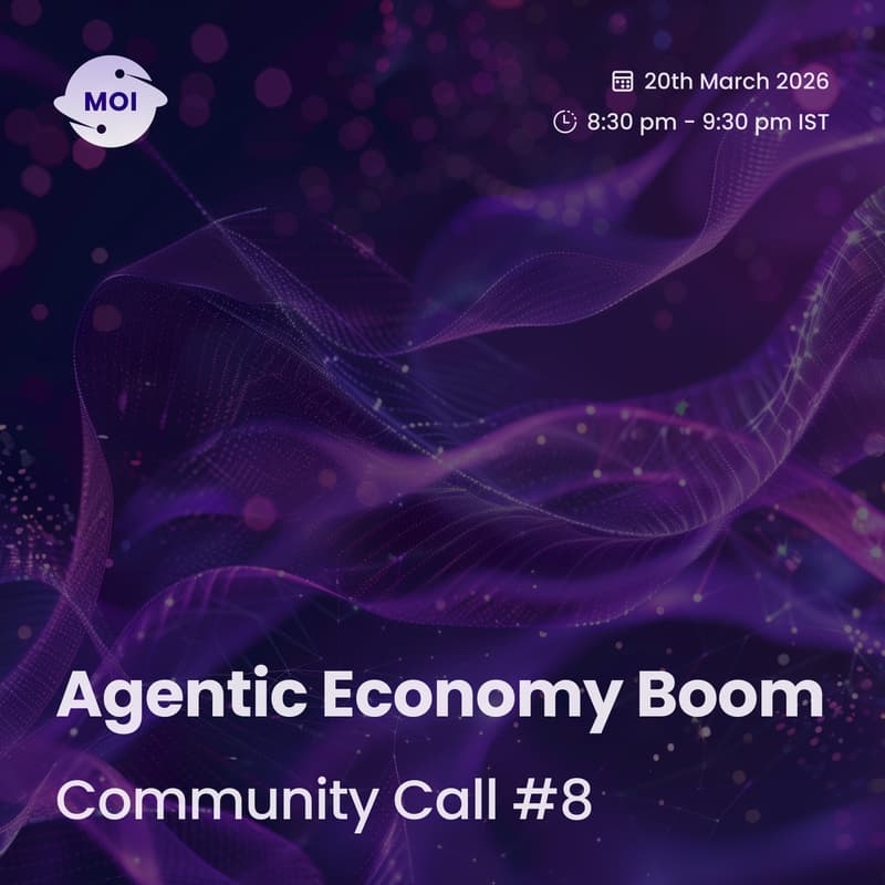 Cover Image for MOI Community Call #8 - Agentic Economy Boom
