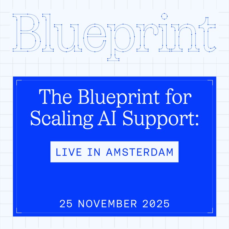 Cover Image for The Blueprint for scaling AI support: live in Amsterdam