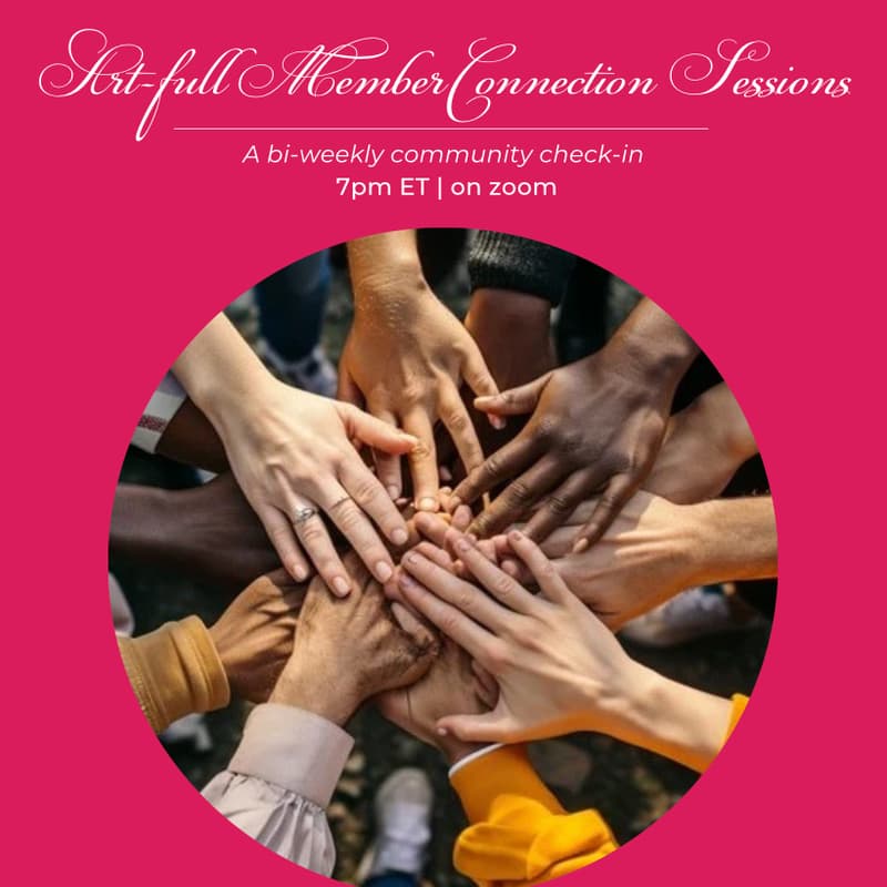 Cover Image for The Art-full Sisterhood: Member Monday Connection Sessions