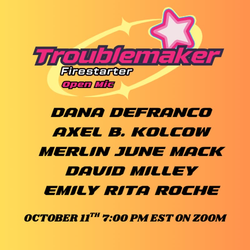 Cover Image for Troublemaker Firestarter Virtual Reading #3