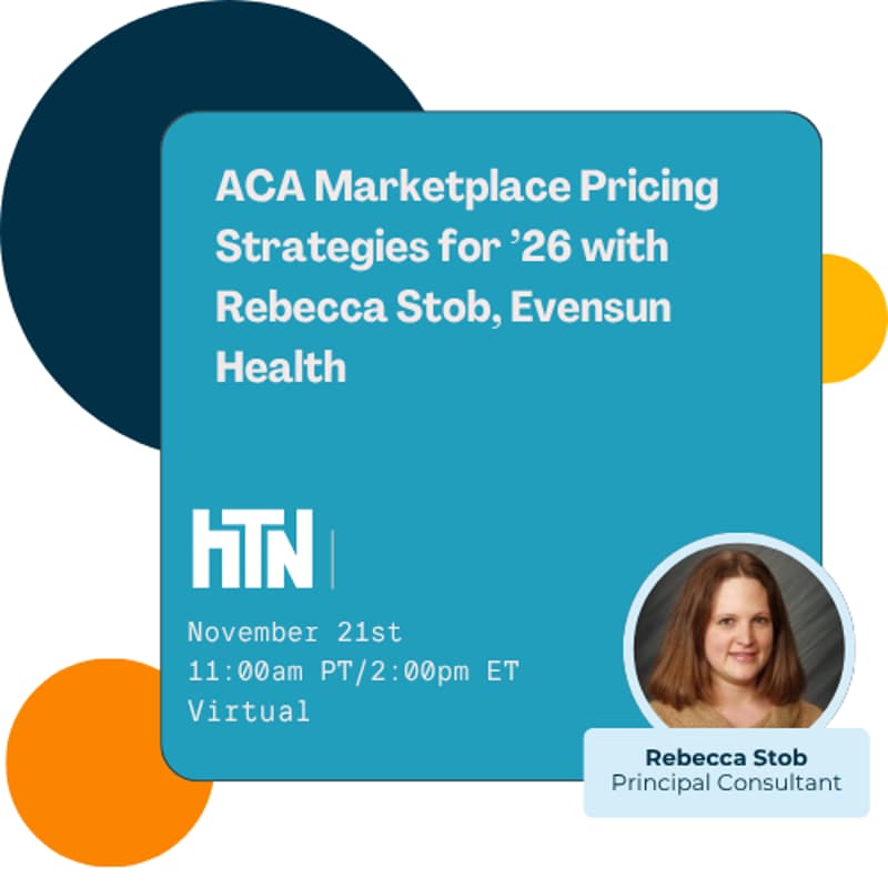 Cover Image for ACA Marketplace Pricing Strategies for ’26 with Rebecca Stob, Evensun Health