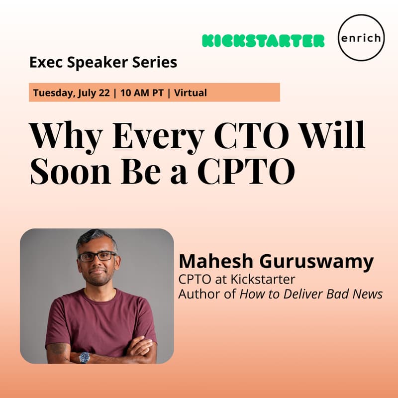 Cover Image for Why Every CTO Will Soon Be a CPTO | Featuring Mahesh Guruswamy, CPTO Kickstarter