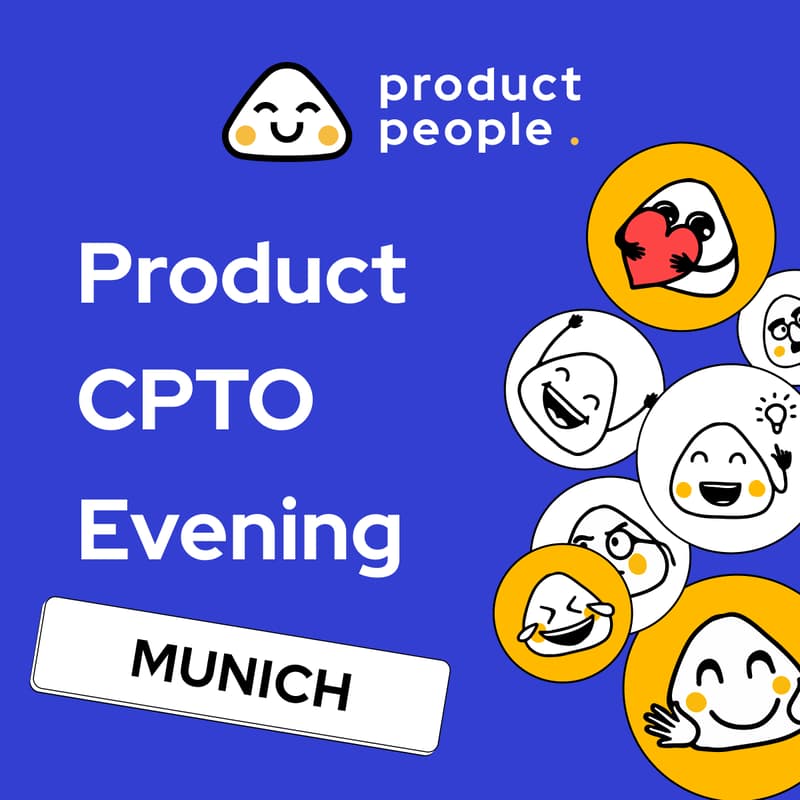 Cover Image for 🇩🇪 Munich Product CPTO Evening | Product People