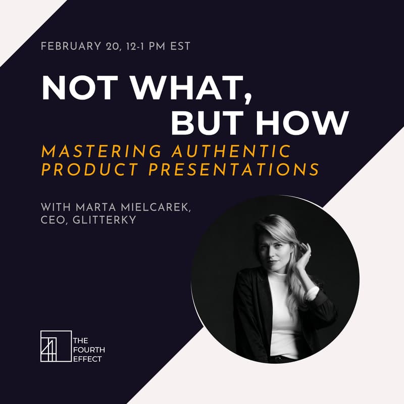 Cover Image for Not What, but How: Mastering Authentic Product Presentations
