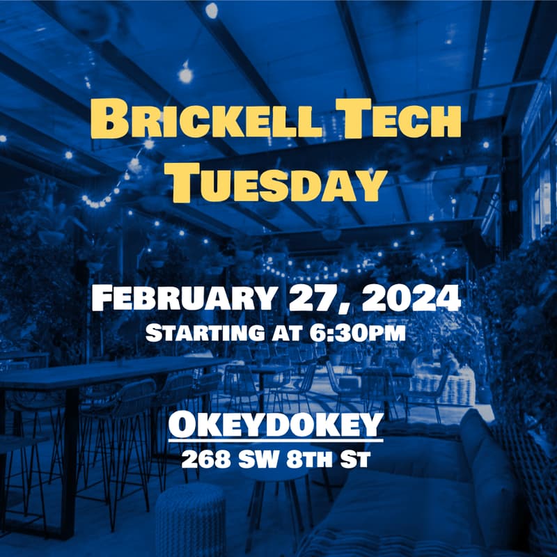 Cover Image for Brickell Tech Tuesday - February 27, 2024